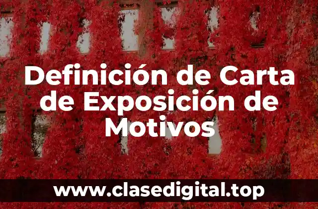 Definición de Carta de Exposición de Motivos