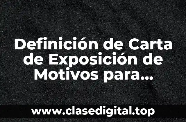 Definición de Carta de Exposición de Motivos para Doctorado