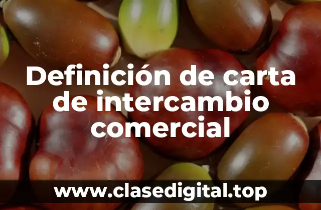 Definición de carta de intercambio comercial