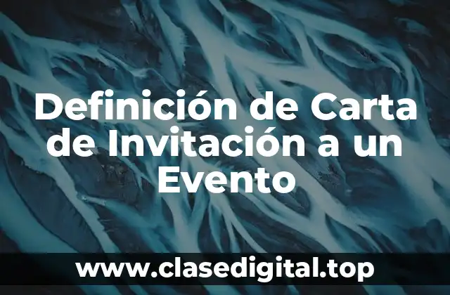 Definición de Carta de Invitación a un Evento