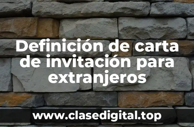Definición de carta de invitación para extranjeros