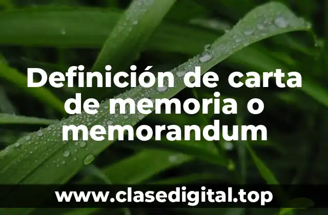 Definición de carta de memoria o memorandum
