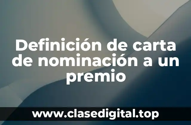 Definición de carta de nominación a un premio