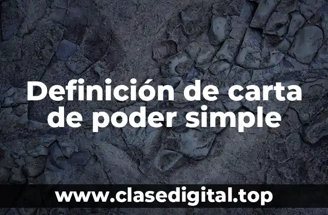 Definición de carta de poder simple