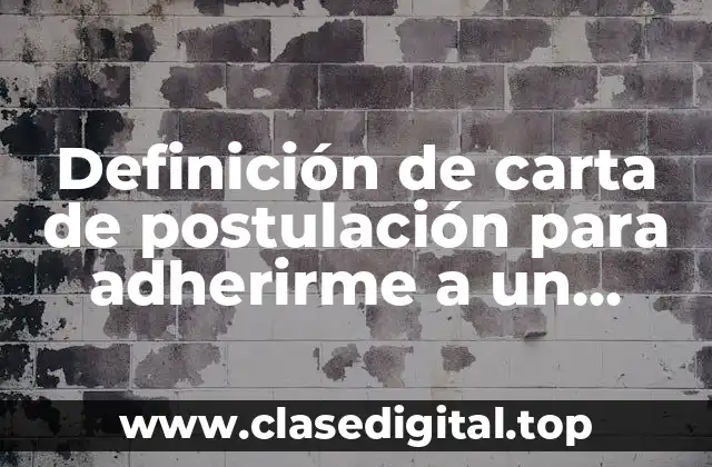 Definición de carta de postulación para adherirme a un sindicato