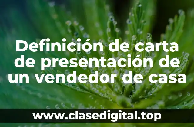 Definición de carta de presentación de un vendedor de casa