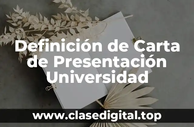 Ejemplos de Carta de Presentación Universidad