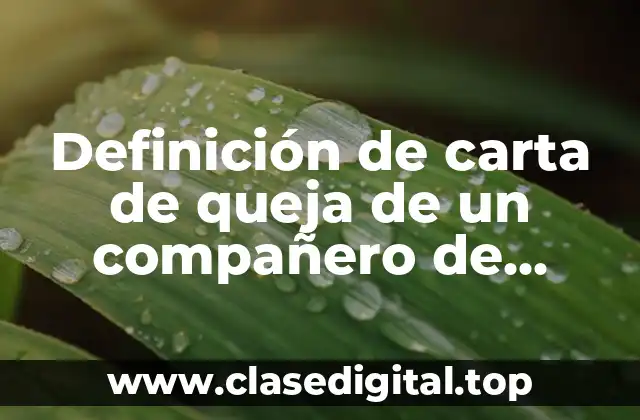 Definición de carta de queja de un compañero de trabajo