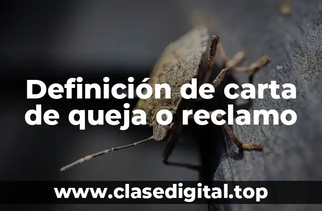 Definición de carta de queja o reclamo