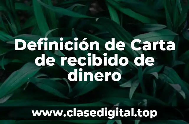 Definición de Carta de recibido de dinero