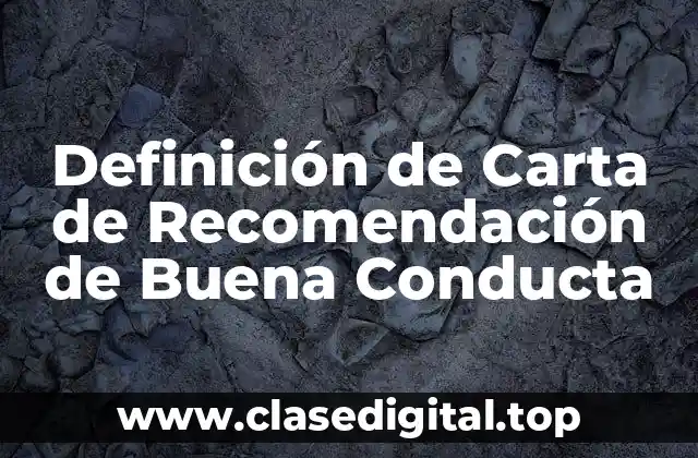 Ejemplos de Carta de Recomendación de Buena Conducta