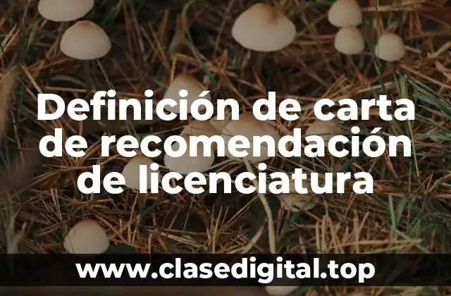 Ejemplos de carta de recomendación de licenciatura
