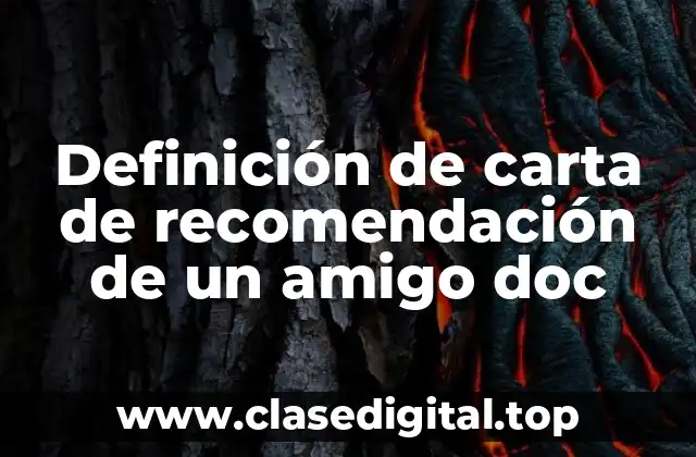 Ejemplos de carta de recomendación de un amigo doc