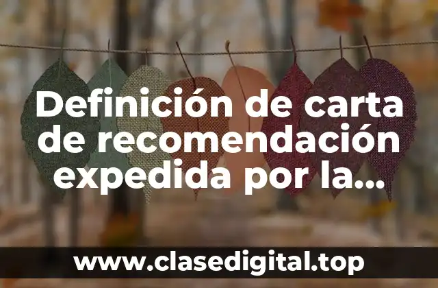 Definición de carta de recomendación expedida por la comunidad