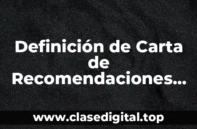 Definición de Carta de Recomendaciones Laborales