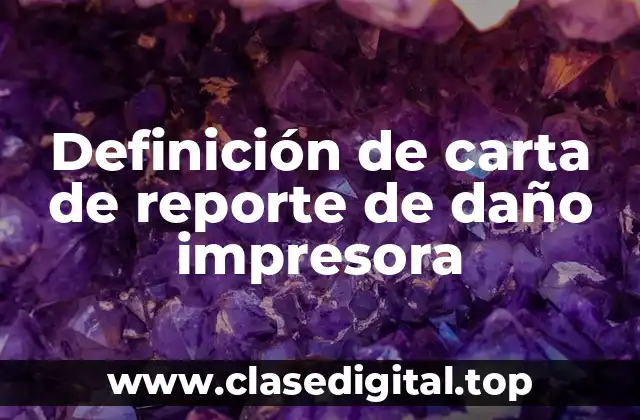 Definición de carta de reporte de daño impresora