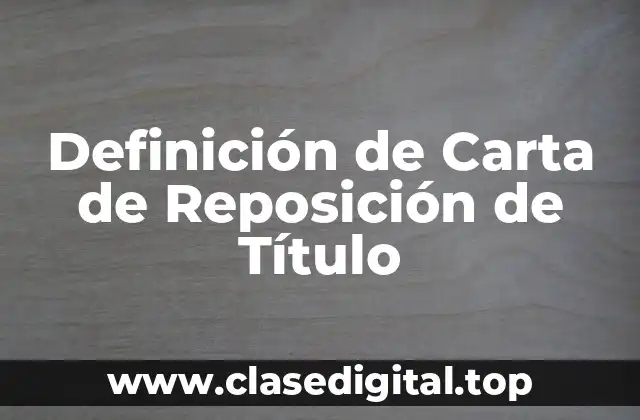 Definición de Carta de Reposición de Título