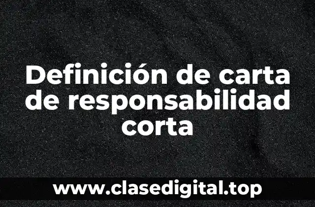 Definición de carta de responsabilidad corta