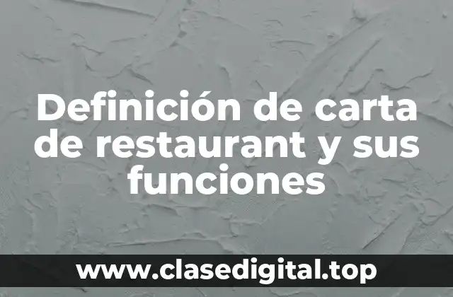 Definición de carta de restaurant y sus funciones
