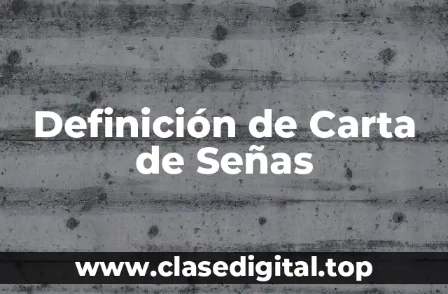 Definición de Carta de Señas