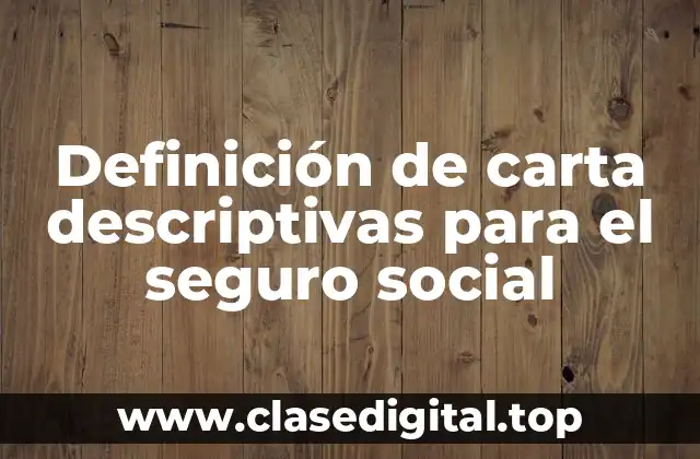 Ejemplos de cartas descriptivas para el seguro social