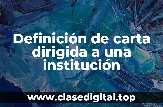 Definición de carta dirigida a una institución