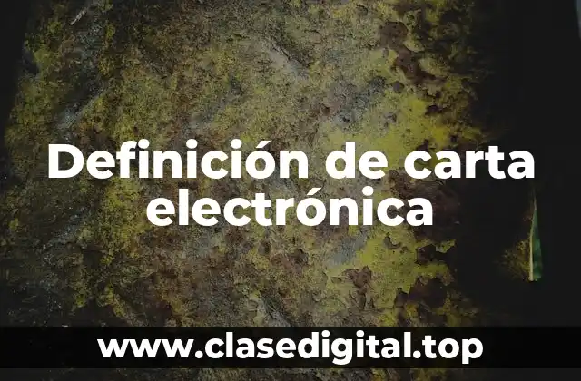 Definición de carta electrónica