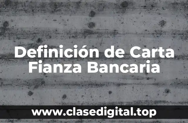 Definición de Carta Fianza Bancaria