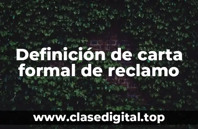 Definición de carta formal de reclamo
