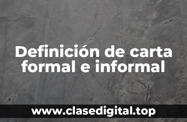 Definición de carta formal e informal