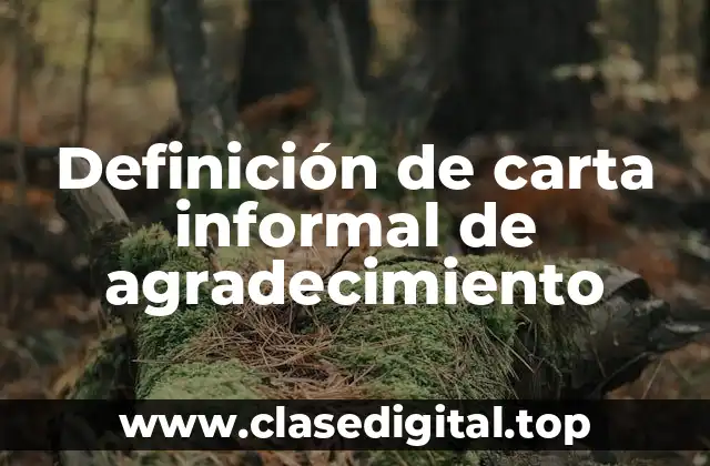 Definición de carta informal de agradecimiento