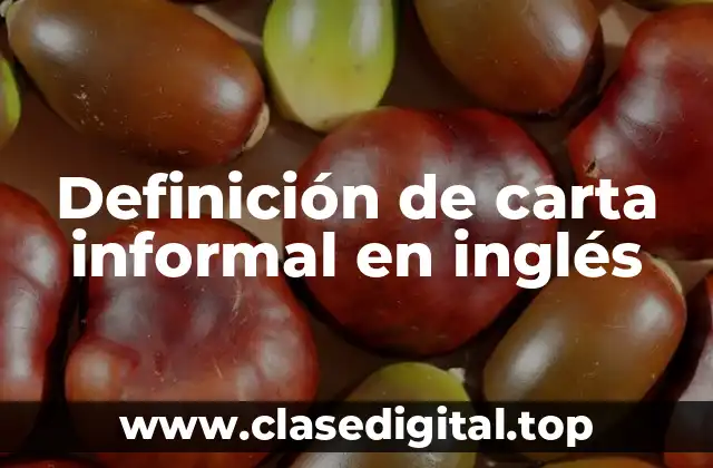 Definición de carta informal en inglés