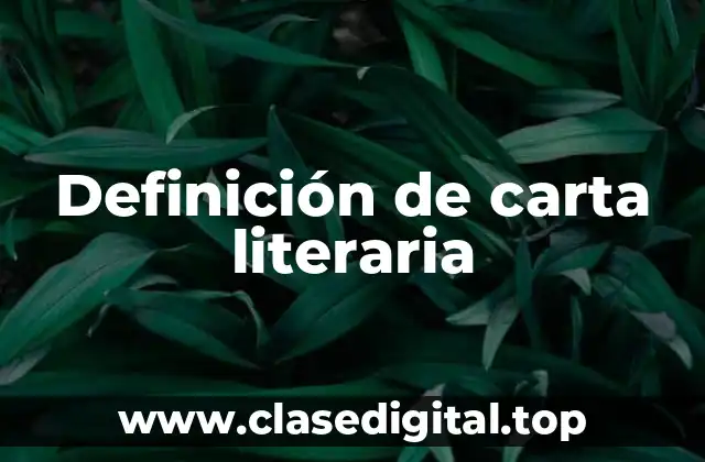 Definición de carta literaria