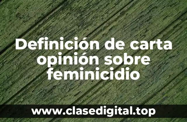 Ejemplos de carta opinión sobre feminicidio