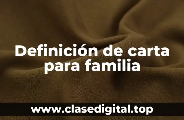 Definición de carta para familia