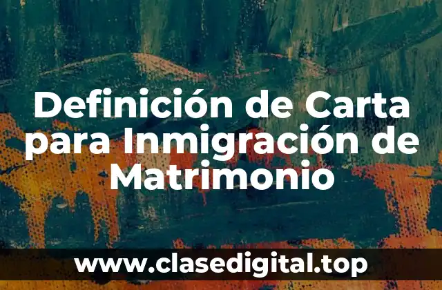 Ejemplos de Carta para Inmigración de Matrimonio