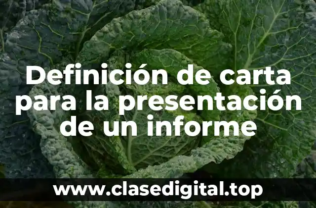 Definición de carta para la presentación de un informe
