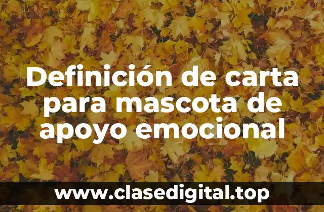 Definición de carta para mascota de apoyo emocional