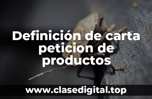 Definición de carta peticion de productos