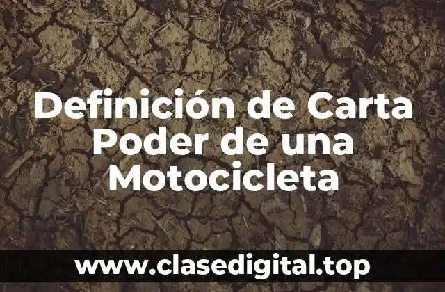 Definición de Carta Poder de una Motocicleta