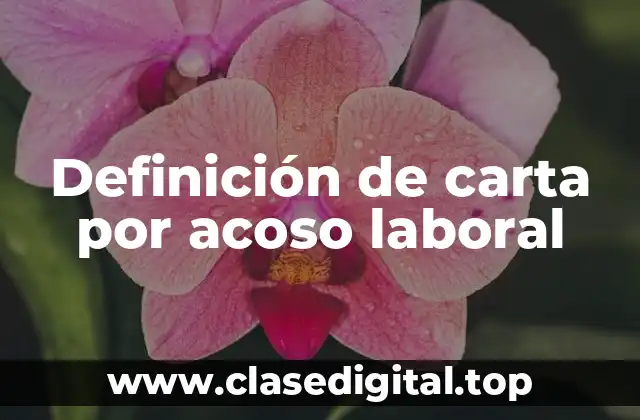 Ejemplos de carta por acoso laboral