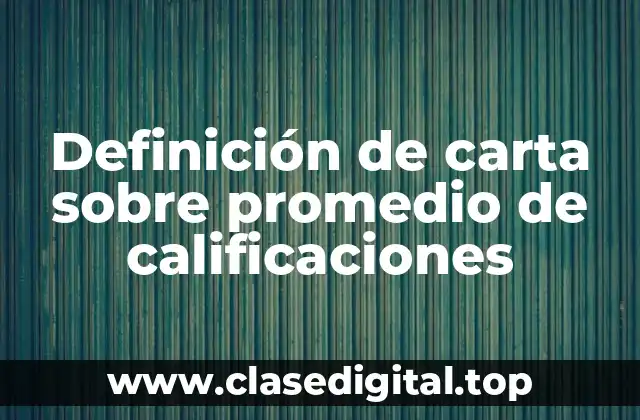 Definición de carta sobre promedio de calificaciones