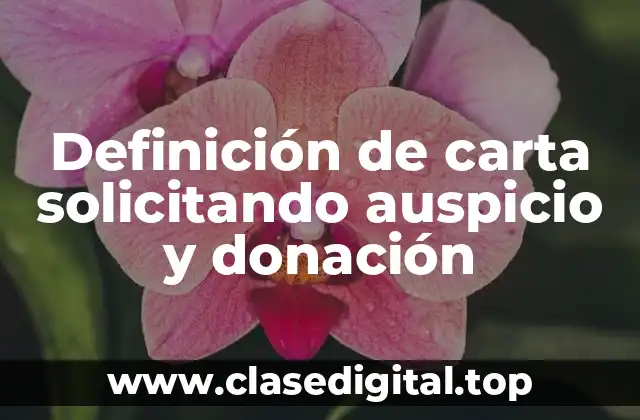 Definición de carta solicitando auspicio y donación
