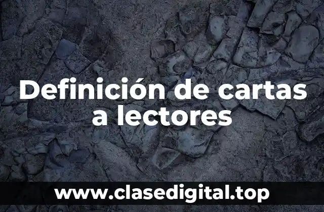 Definición de cartas a lectores