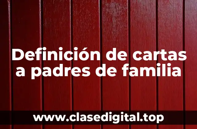 Definición de cartas a padres de familia