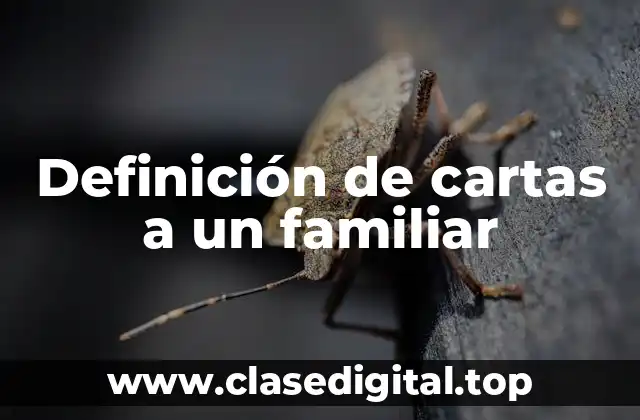 Definición de cartas a un familiar