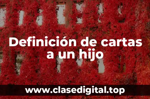 Definición de cartas a un hijo