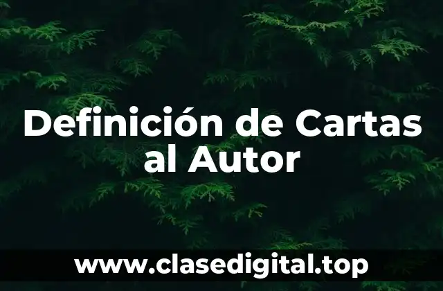Definición de Cartas al Autor