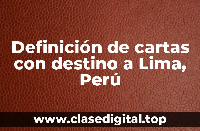 Ejemplos de cartas con destino a Lima, Perú