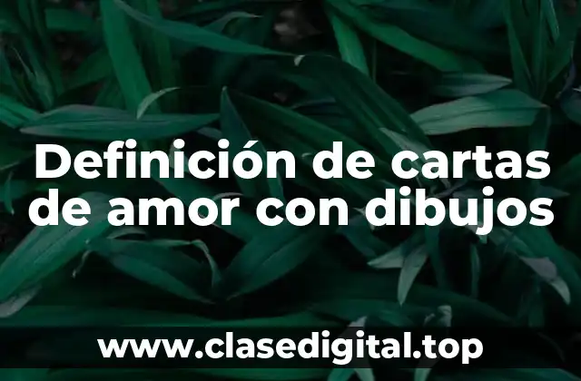 Definición de cartas de amor con dibujos